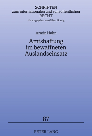Amtshaftung im bewaffneten Auslandseinsatz