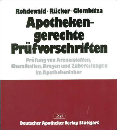 Apothekengerechte Pr&uuml;fvorschriften - Peter Rohdewald, Gerhard R&uuml;cker, Karl W Glombitza, J&ouml;rg Breitkreuz, Marcus Hubert