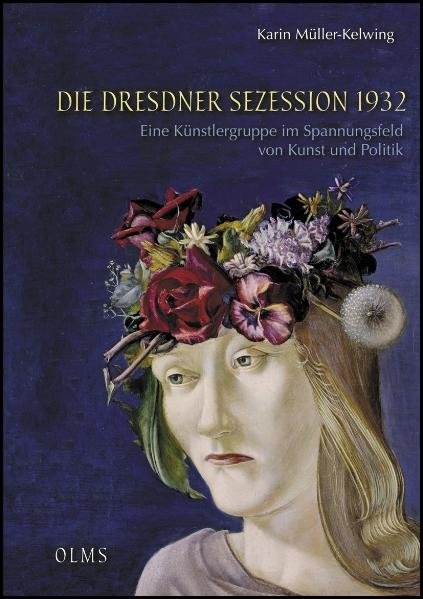 Die Dresdner Sezession 1932 - Karin M&uuml;ller-Kelwing