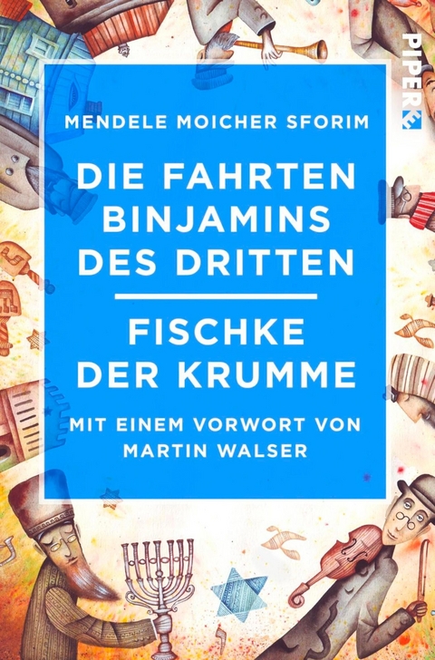 Die Fahrten Binjamins des Dritten / Fischke der Krumme -  Moicher Sforim Mendele