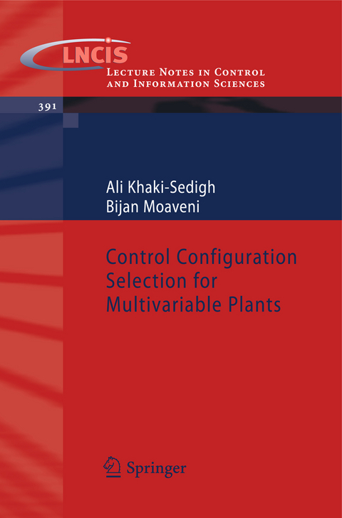 Control Configuration Selection for Multivariable Plants - A. Khaki-Sedigh, B. Moaveni