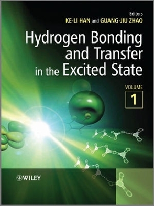 Hydrogen Bonding and Transfer in the Excited State, 2 Volume Set - Ke-Li Han, Guang-Jiu Zhao