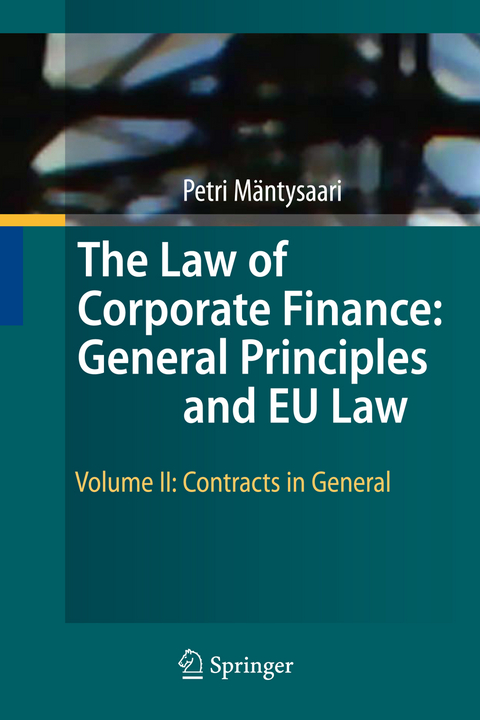 The Law of Corporate Finance: General Principles and EU Law - Petri M&auml;ntysaari