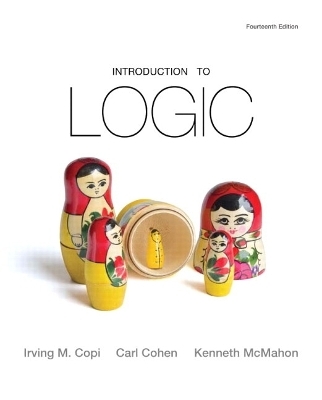 Introduction to Logic - Irving M. Copi, Carl Cohen, Kenneth McMahon