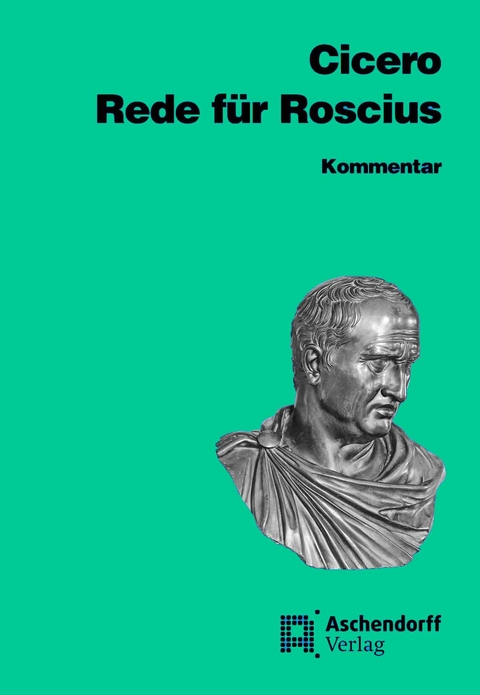 Rede f&uuml;r Sextus Roscius aus Ameria. Vollst&auml;ndige Ausgabe. Text (Latein) - Cicero Cicero