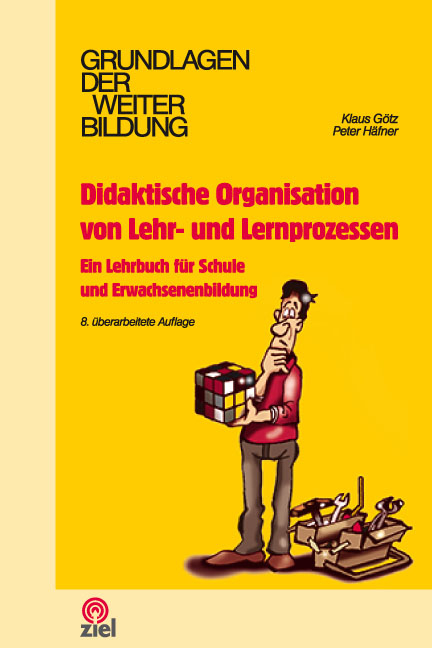 Didaktische Organisation von Lehr- und Lernprozessen - Klaus G&ouml;tz, Peter H&auml;fner