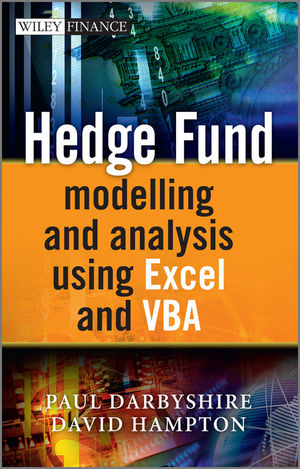 Hedge Fund Modelling and Analysis Using Excel and VBA - Paul Darbyshire, David Hampton