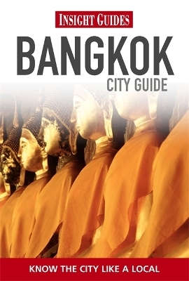 Insight Guides: Bangkok City Guide -  Insight Guides