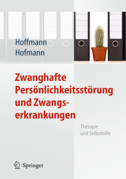 Zwanghafte Pers&ouml;nlichkeitsst&ouml;rung und Zwangserkrankungen - Nicolas Hoffmann, Birgit Hofmann