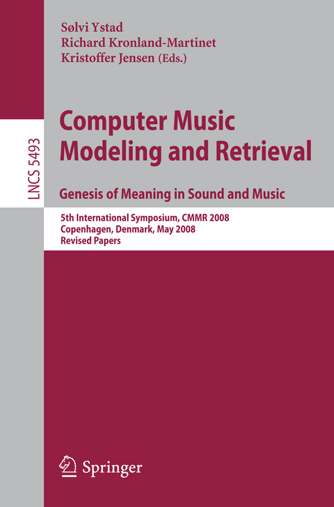 Computer Music Modeling and Retrieval. Genesis of Meaning in Sound and Music - 