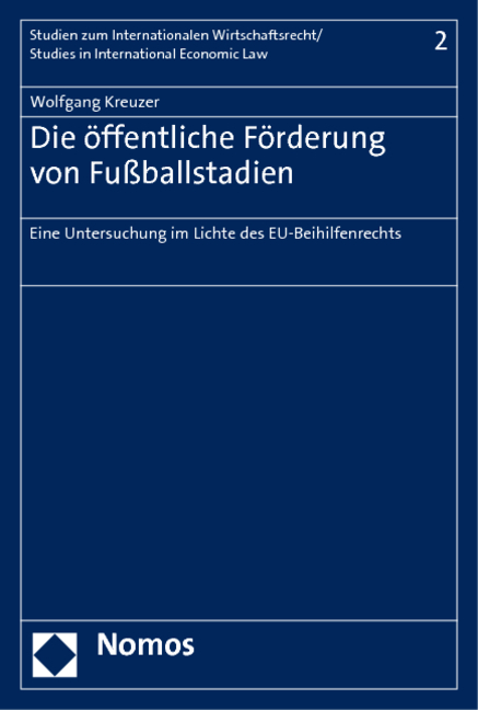 Die &ouml;ffentliche F&ouml;rderung von Fu&szlig;ballstadien - Wolfgang Kreuzer