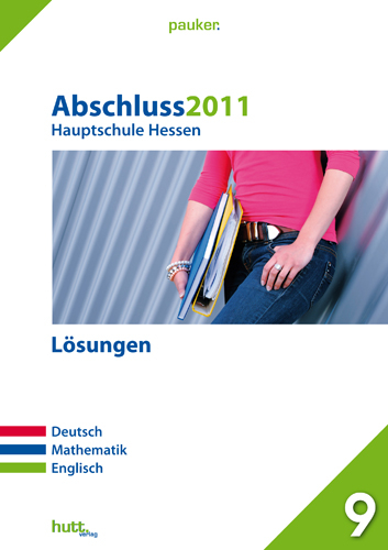Pauker. Die Lernhilfen / Hauptschule Hessen Abschluss 2011 - L&ouml;sungen - 