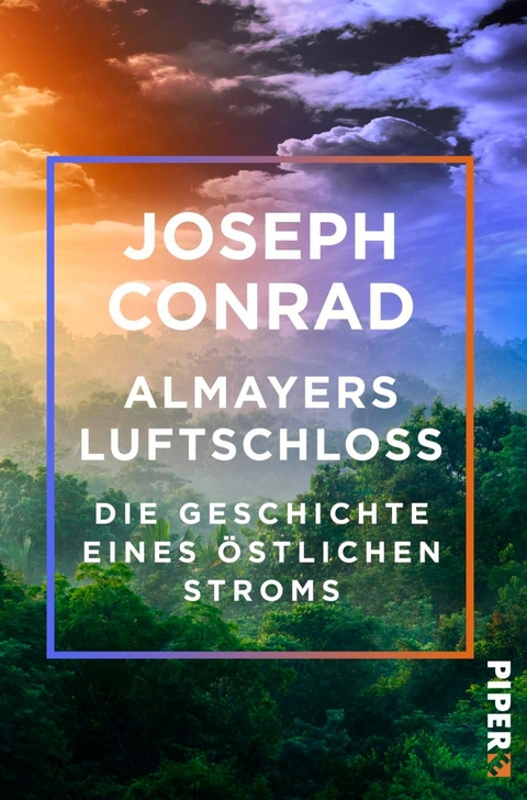 Almayers Luftschloss -  Joseph Conrad