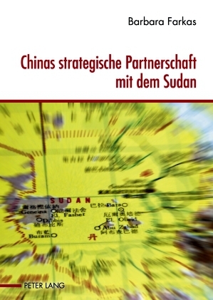 Chinas strategische Partnerschaft mit dem Sudan - Barbara Farkas