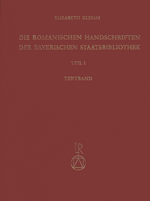 Die romanischen Handschriften der Bayerischen Staatsbibliothek - Elisabeth Klemm