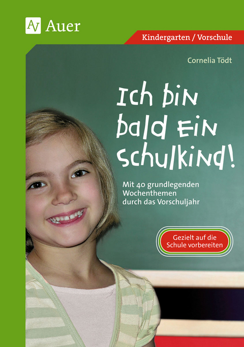 Ich bin bald ein Schulkind! - Cornelia T&ouml;dt
