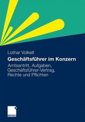 Gesch&auml;ftsf&uuml;hrer im Konzern - Lothar Volkelt