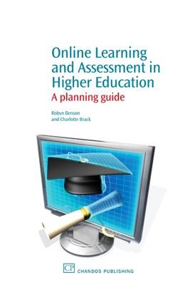 Online Learning and Assessment in Higher Education - Robyn Benson, Charlotte Brack