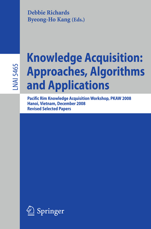 Knowledge Acquisition: Approaches, Algorithms and Applications - 