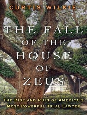 Fall of the House of Zeus - Curtis Wilkie
