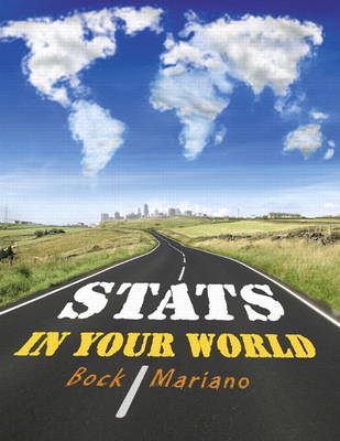 Stats in Your World (Cost Accumulator) - David E. Bock, Thomas J. Mariano, Richard D. De Veaux, Paul F. Velleman