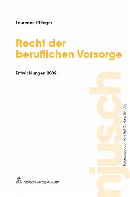 Recht der beruflichen Vorsorge, Entwicklungen 2009 - Laurence Uttinger