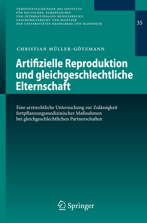 Artifizielle Reproduktion und gleichgeschlechtliche Elternschaft - Christian M&uuml;ller-G&ouml;tzmann
