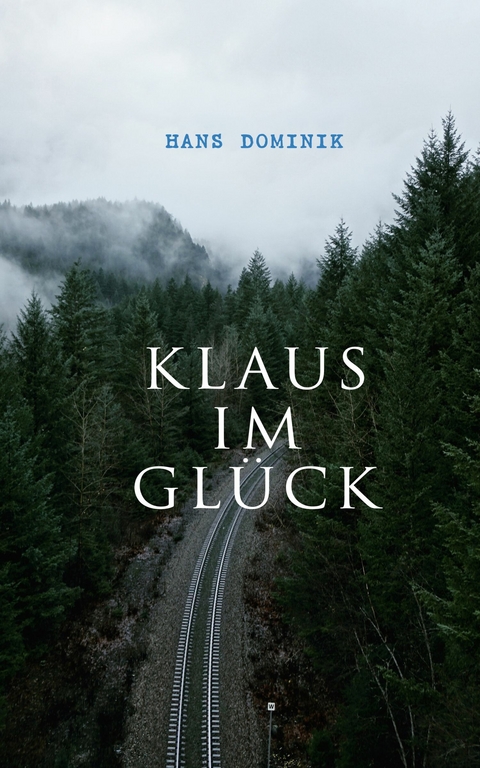 Klaus im Gl&uuml;ck -  Hans Dominik