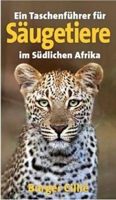 Ein Taschenfürer fur Saugetiere im Sudlichen Afrika