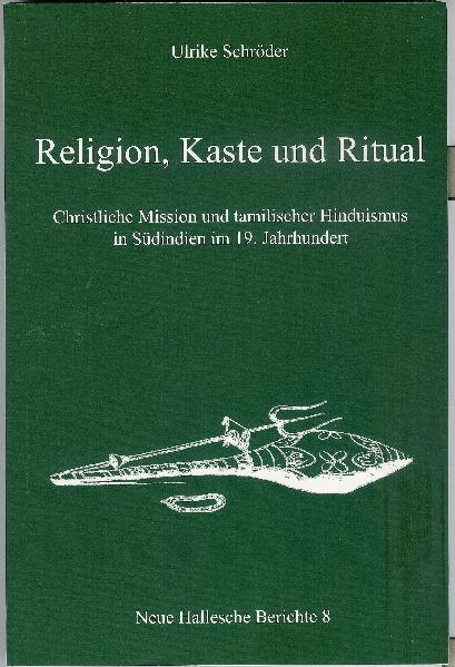 Religion, Kaste und Ritual - Ulrike Schr&ouml;der