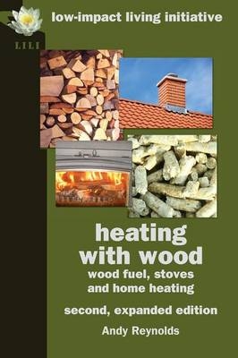 Heating with Wood - Andy Reynolds