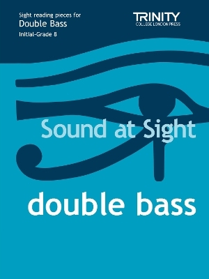 Sound At Sight Double Bass (Initial - Grade 8) -  Trinity College London, T. Osborne
