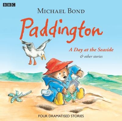 Paddington A Day At The Seaside & Other Stories - Michael Bond
