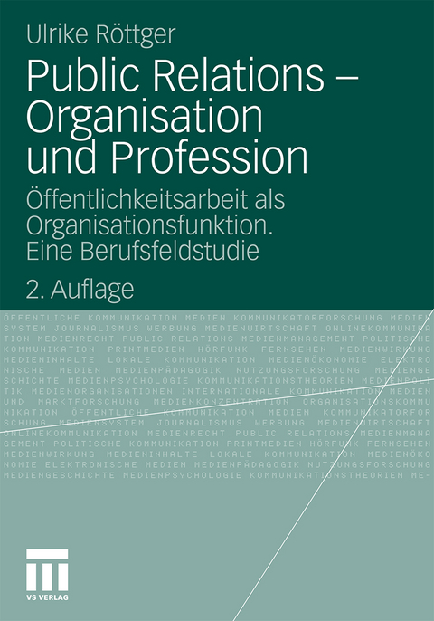 Public Relations - Organisation und Profession - Ulrike R&ouml;ttger