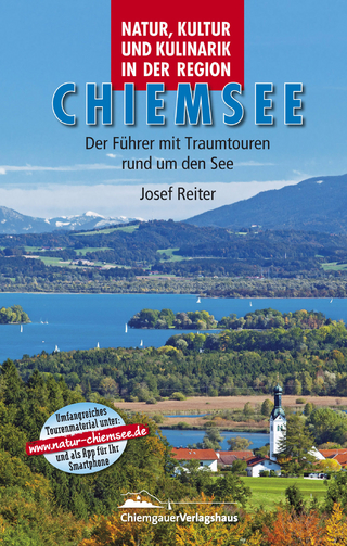 Natur, Kultur und Kulinarik in der Region Chiemsee