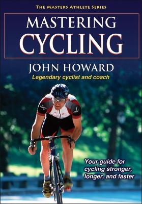 Mastering Cycling - John Howard
