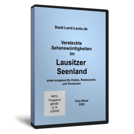 Versteckte Sehensw&uuml;rdigkeiten im "Lausitzer Seenland" sowie ausgesuchte Hotels, Restaurants und Pensionen
