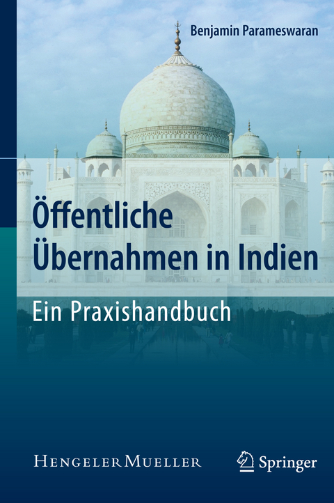 &Ouml;ffentliche &Uuml;bernahmen in Indien - Ein Praxishandbuch - Benjamin Parameswaran