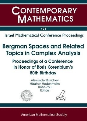 Bergman Spaces and Related Topics in Complex Analysis -  American Mathematical Society