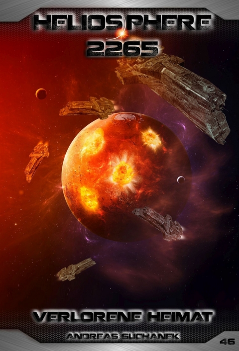 Heliosphere 2265 - Band 46: Verlorene Heimat - Andreas Suchanek