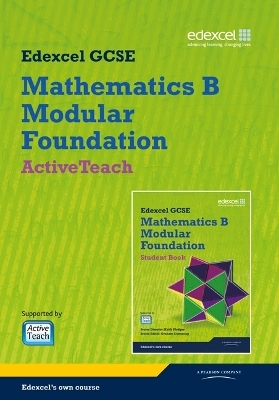 GCSE Mathematics Edexcel 2010: Spec B Foundation ActiveTeach - Keith Pledger, Graham Cumming, Kevin Tanner, Gareth Cole, Michael Flowers