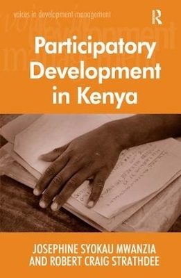 Participatory Development in Kenya - Josephine Syokau Mwanzia, Robert Craig Strathdee