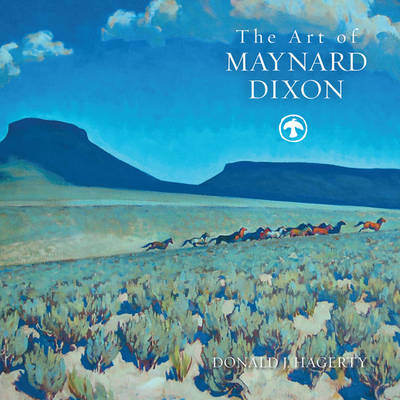 Art of Maynard Dixon - Donald J. Hagerty
