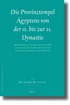 Die Provinztempel Ägyptens von der 0. bis zur 11. Dynastie (2 vols.)