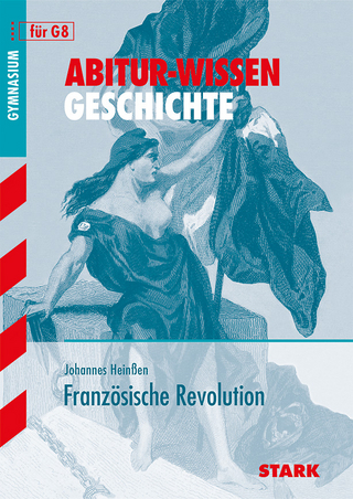 STARK Abitur-Wissen - Geschichte - Die Französische Revolution