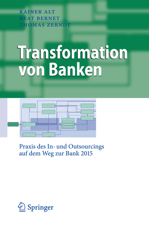 Transformation von Banken - Rainer Alt, Beat Bernet, Thomas Zerndt