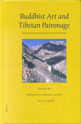 Proceedings of the Ninth Seminar of the IATS, 2000. Volume 7: Buddhist Art and Tibetan Patronage Ninth to Fourteenth Centuries - 