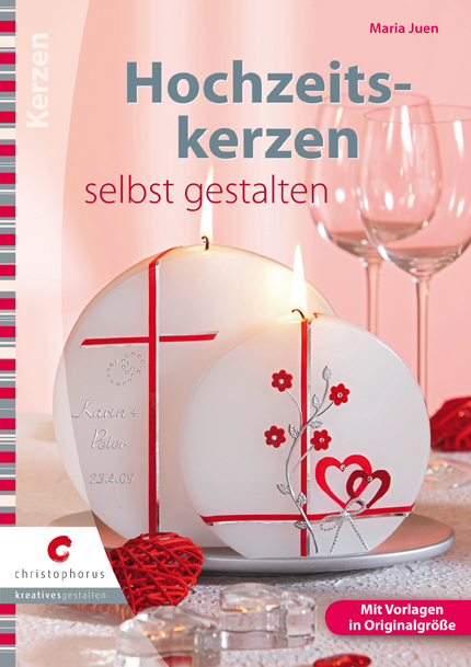 Hochzeitskerzen selbst gestalten - Maria Juen