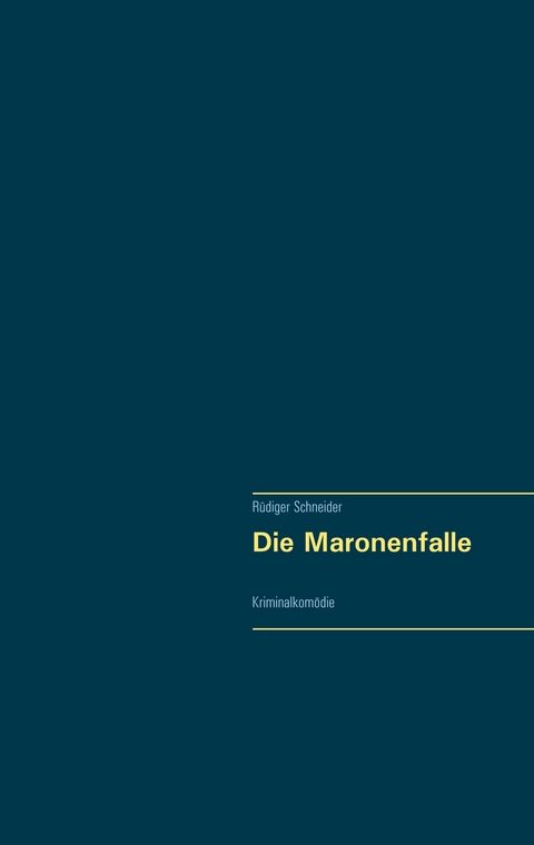 Die Maronenfalle - R&uuml;diger Schneider