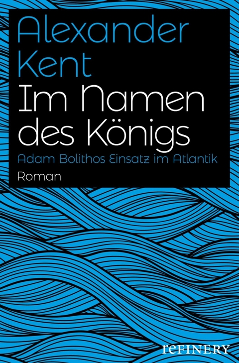 Im Namen des K&ouml;nigs - Alexander Kent